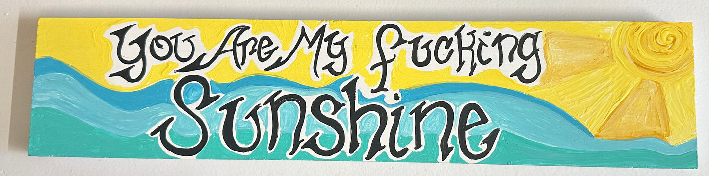 You Are My F-ing Sunshine Beach Vibe Original
