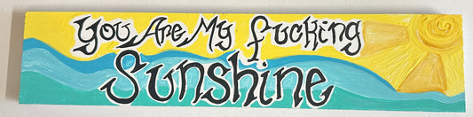 You Are My F-ing Sunshine Beach Vibe Original